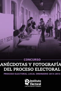 Anécdotas y fotografías del proceso Electoral local 20142015