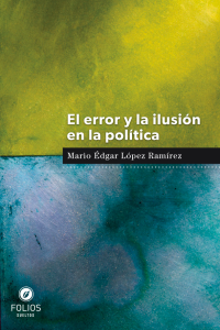 El error y la ilusión en la política
