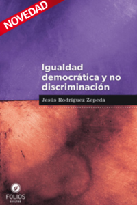 Igualdad democrática y no discriminación: una relación intrínseca