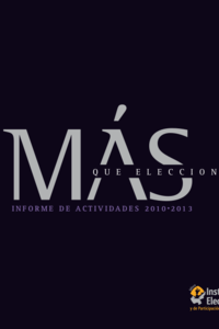 Más que elecciones informe de actividades 2010-2013