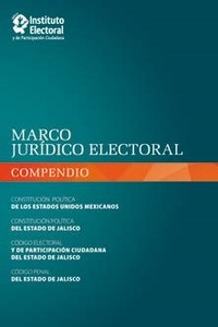 Marco Jurídico Electoral (compendio) 2011