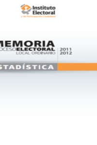 Memoria estadística Proceso Electoral Local Ordinario 2011-2012
