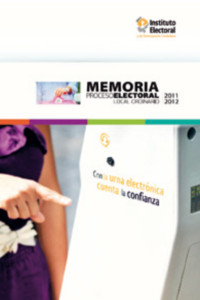 Memoria Proceso Electoral Local Ordinario, 2011-2012